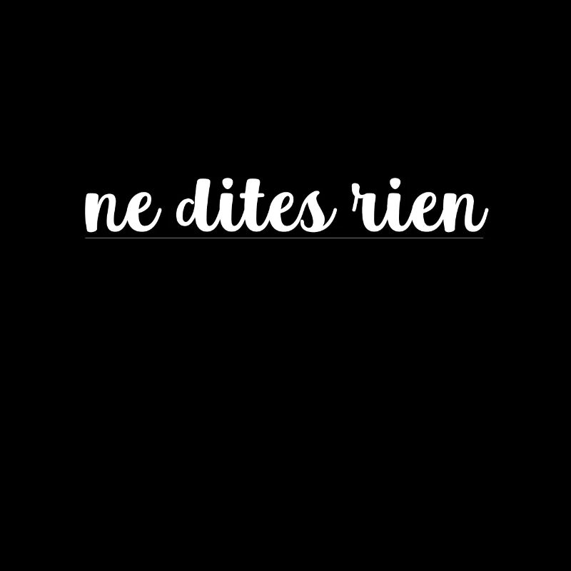 ne dites rien