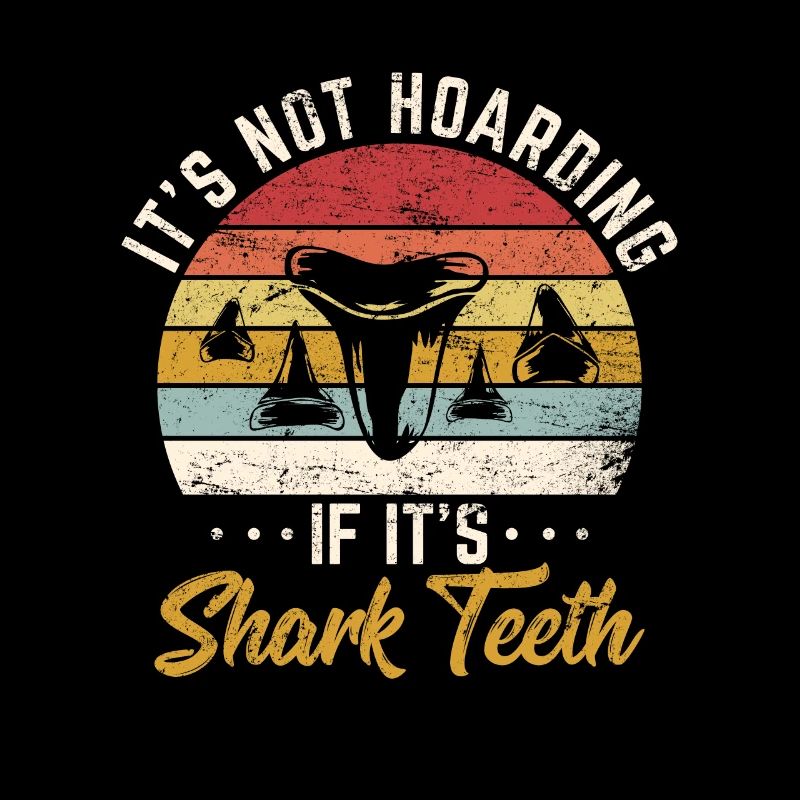 It's Not Hoarding If It's Shark Teeth Fossil Teeth