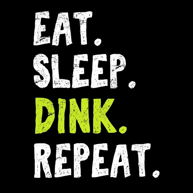 Eat Sleep Dink Repeat Funny Pickleball Pun Pickleb