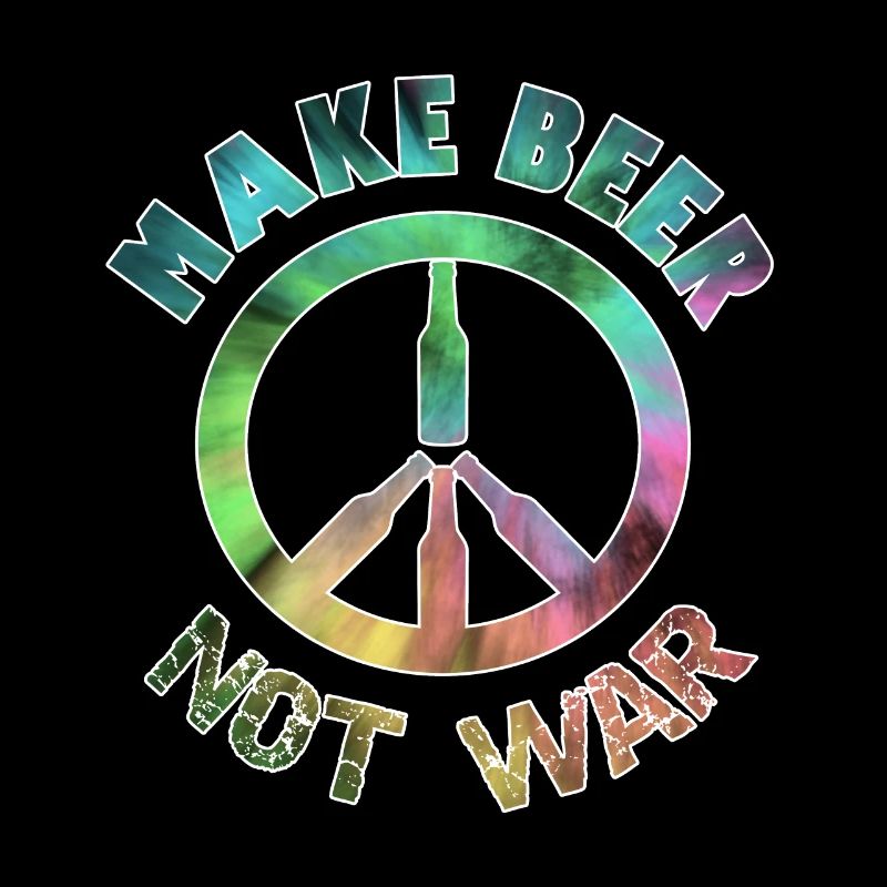 Make Beer Not War