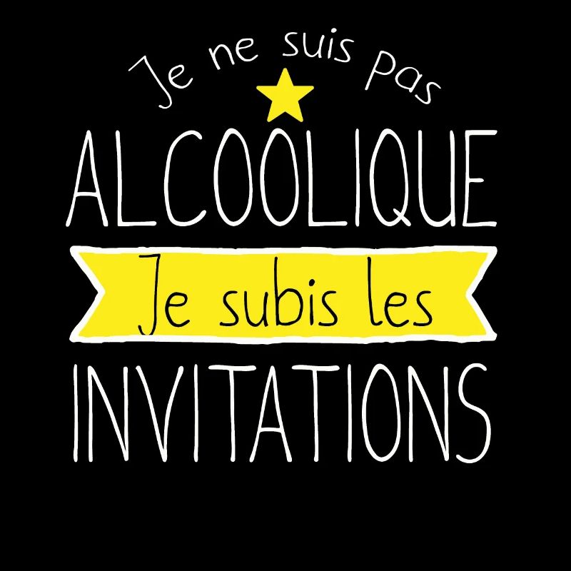 Je ne suis pas alcoolique je subis les invitations