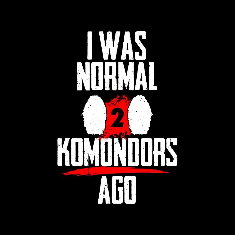 J’étais normal 2 Komondors avant