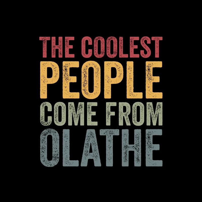 Coolest people come from Olathe