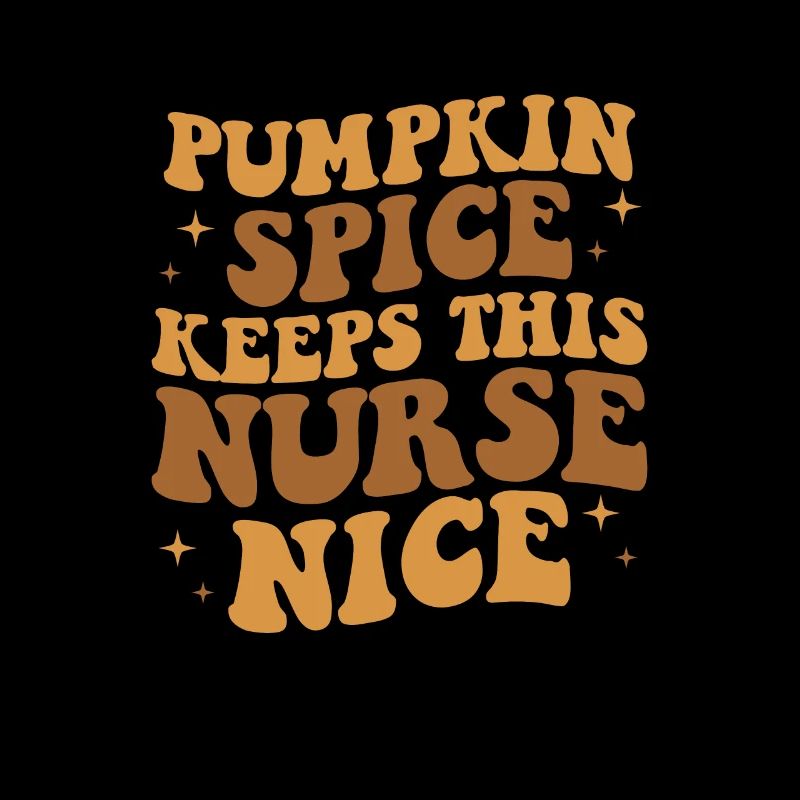 Pumpkin Spice Keeps This Nurse Nice, Pumpkin Spice