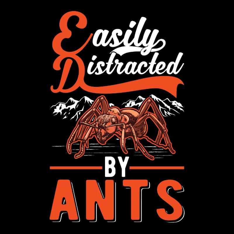 Easily distracted by ants anthills
