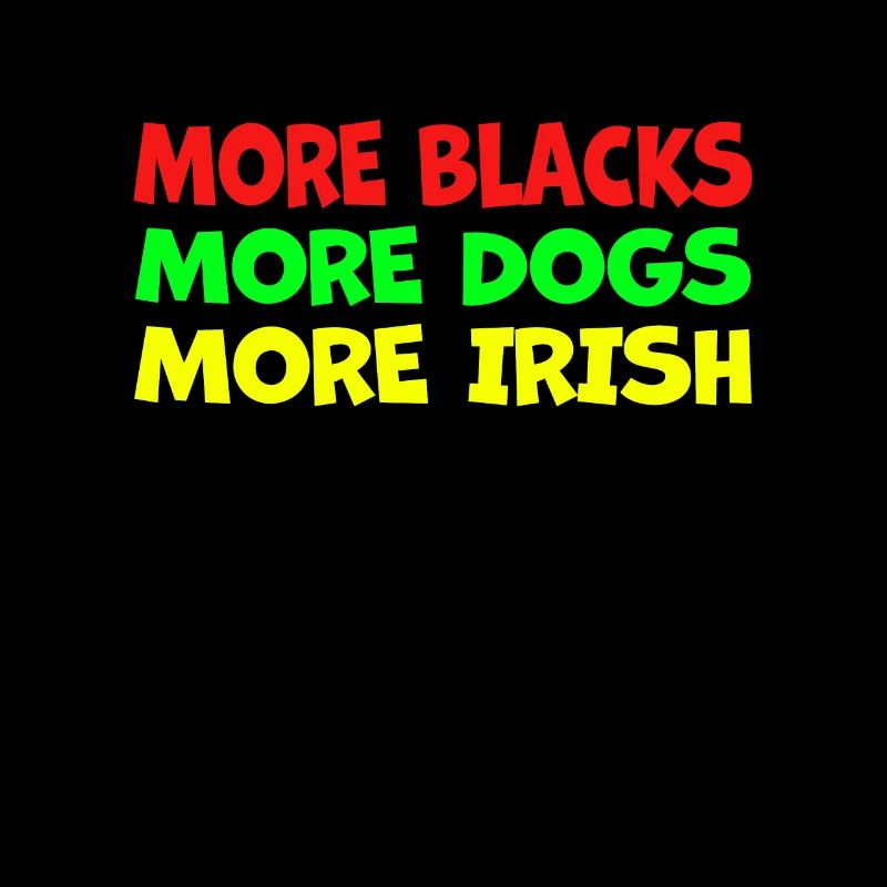 Plus de Noirs Plus d’Irlandais Plus de chiens
