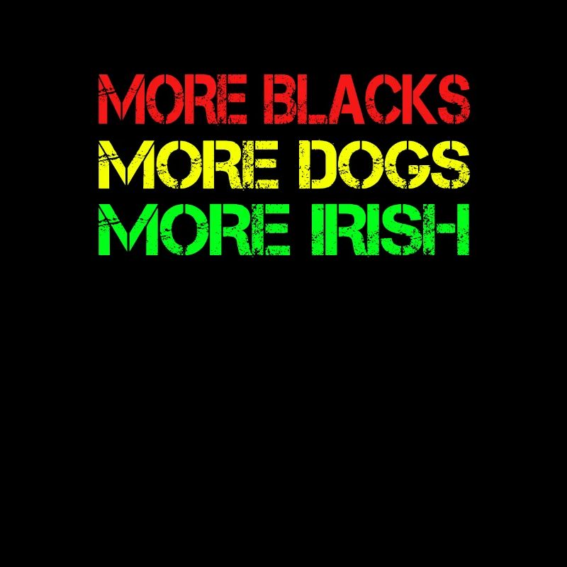 Plus de Noirs Plus d’Irlandais Plus de chiens