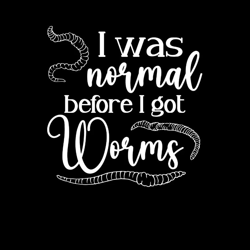J’étais normal befor j’ai eu des vers, de la vermiculture