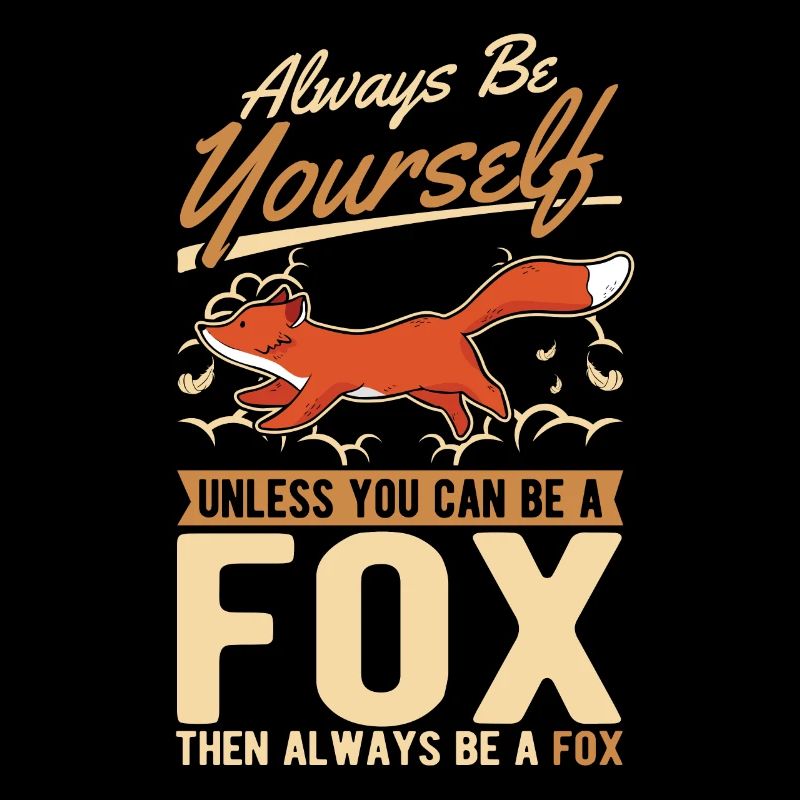 Soyez toujours vous-même Fox Fuchs