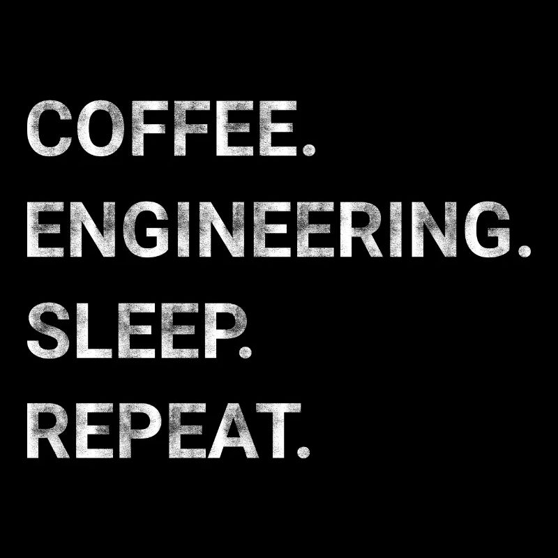Coffee Engineering Sleep Repeat