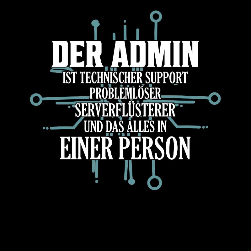 Der Admin | ist technischer Support Problemlöser I