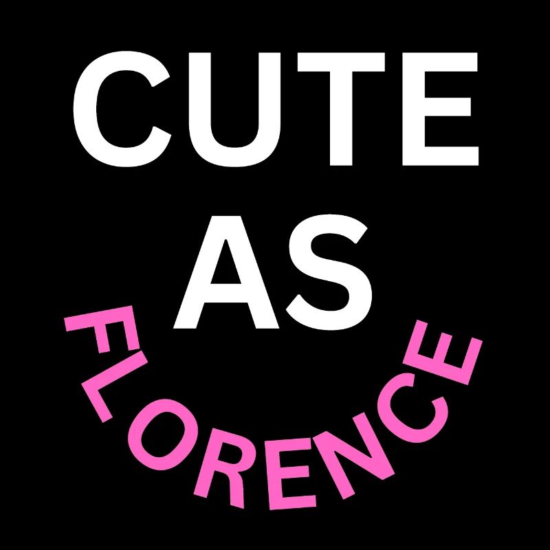 Cute as Florence Name