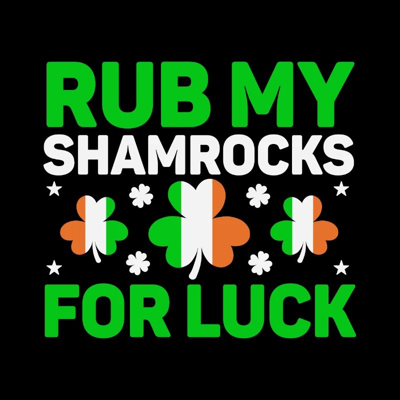 Rub my shamrocks for luck