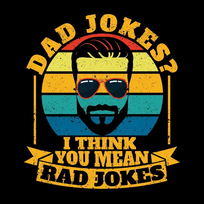 Blagues de papa Je pense que tu veux dire blagues de roue drôle