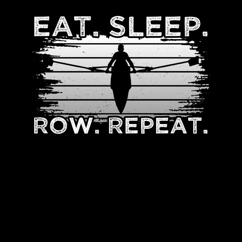 Eat Sleep Row Repeat