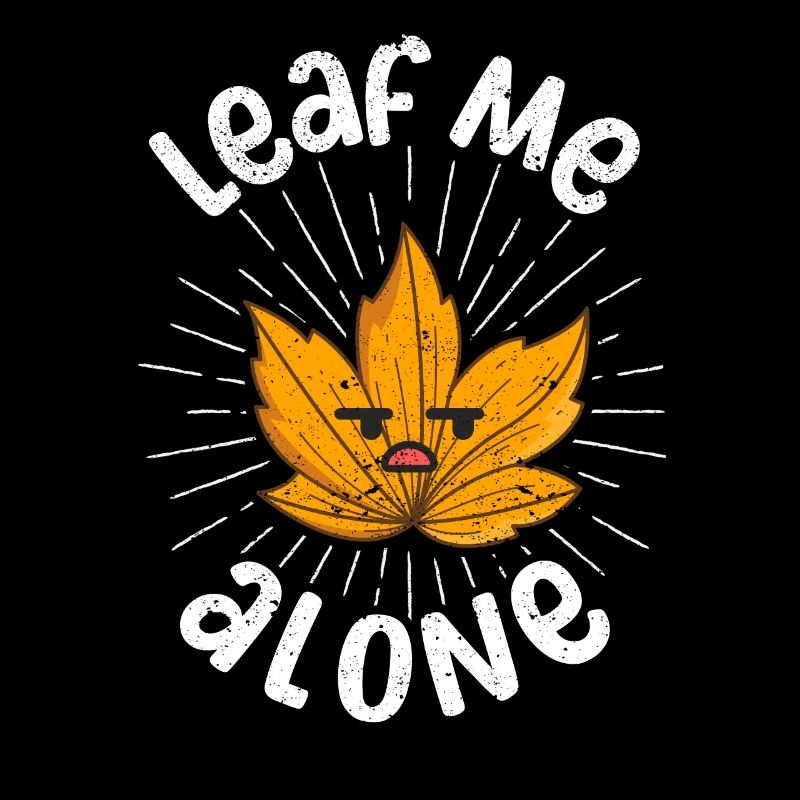 Leave Me Alone Grump Leaf Herbst Blätter Herbst