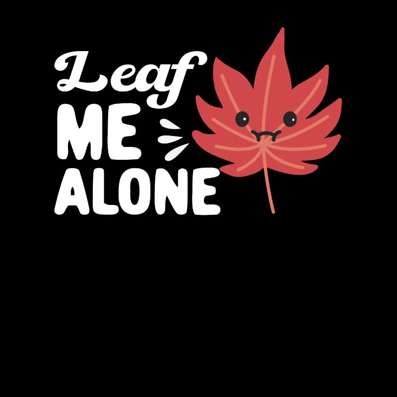 Leave Me Alone Grump Leaf Herbst Blätter Herbst