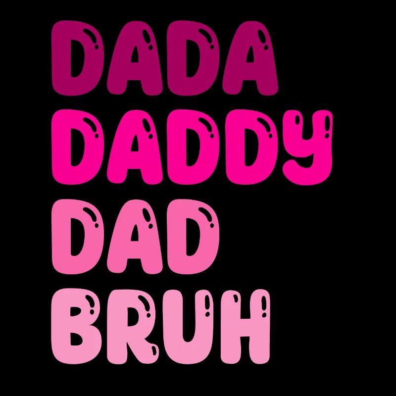 Funny Father s Day Dada Daddy Dad Bruh