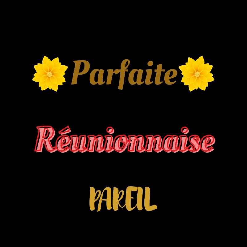 Ich bin nicht perfekt, aber ich bin Réunionese