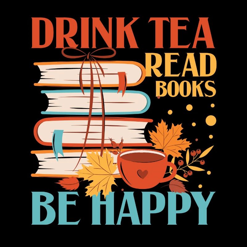 Drinking tea, reading books, being a bookworm happily