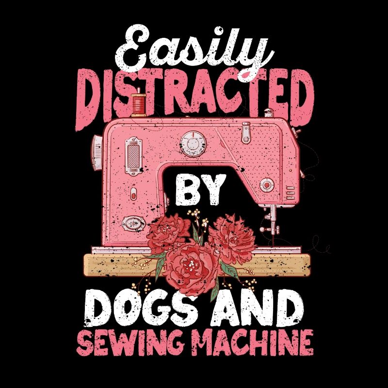 Easily distracted by dogs and sewing machine Closer