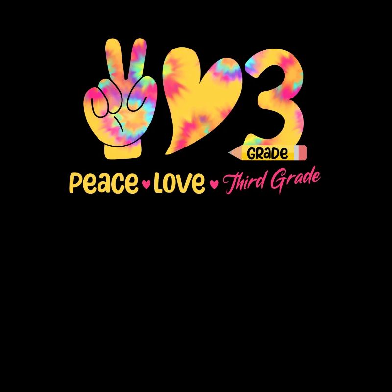Peace Love Third Grade 3rd Funny Tie Dye Student