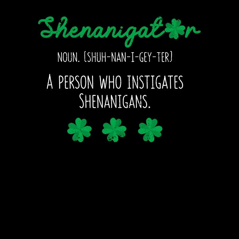 Shenanigator Lustiges irisches Kleeblatt
