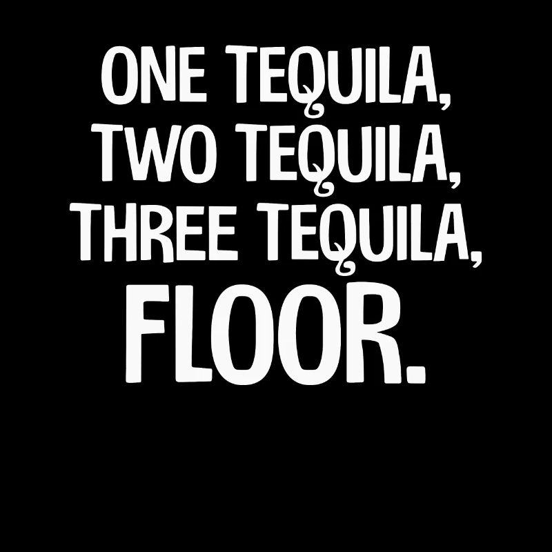 Une tequila, deux tequila, trois tequila au sol