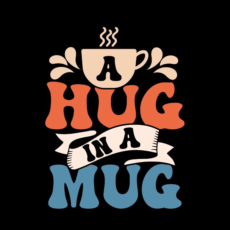 A hug in a mug Tea Drinker Tea Bag