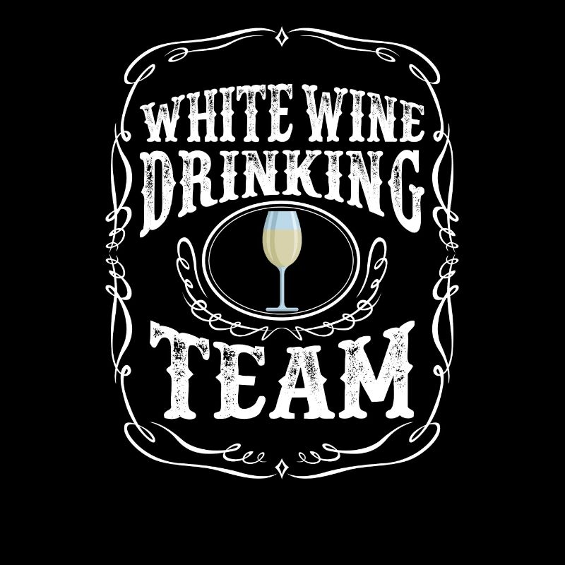 White Wine Drinking Team Alcoholic Beverages Pun