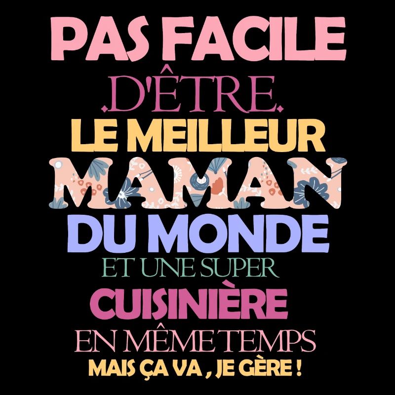 Pas facile super maman cuisinière