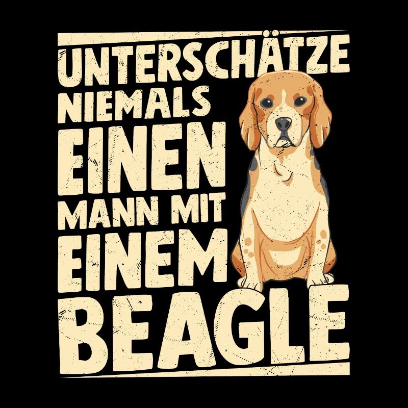 Unterschätze niemals einen Mann mit einem Beagle