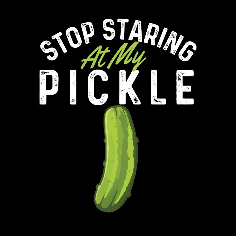 Arrêtez de regarder mon cornichon - Amateur de cornichons drôle