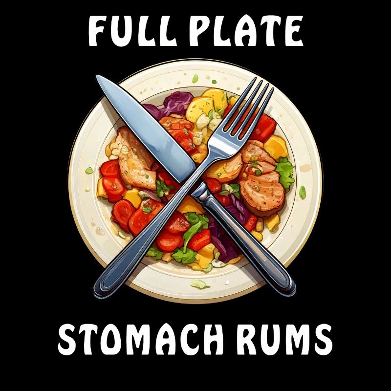 DINNER PLATE FULL PLATE STOMACH RUMS