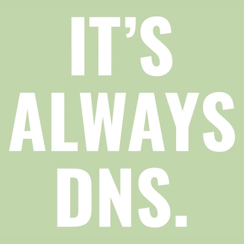 It's Always DNS Network Administrator Tech Support