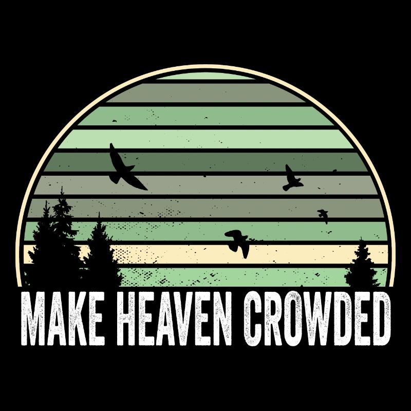 Religious Christian Quote Make Heaven Crowded
