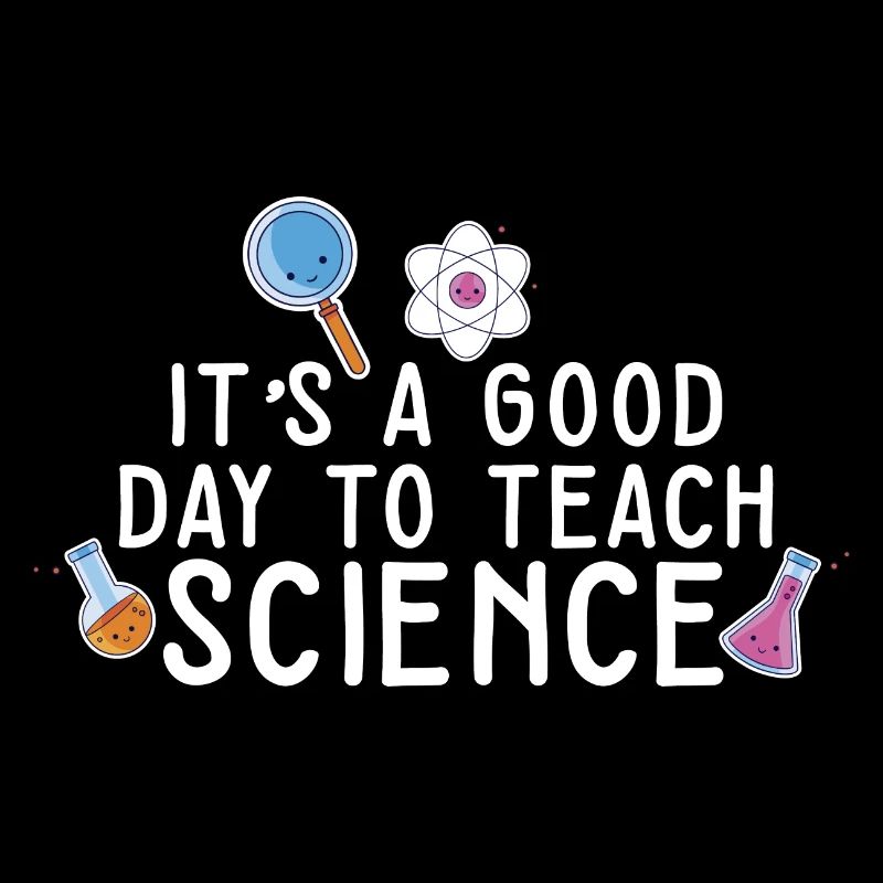 C’est une bonne journée Enseigner les sciences Professeur de sciences