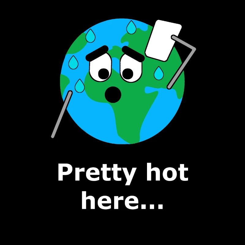 Pretty hot here..Global Warming Earth Planet
