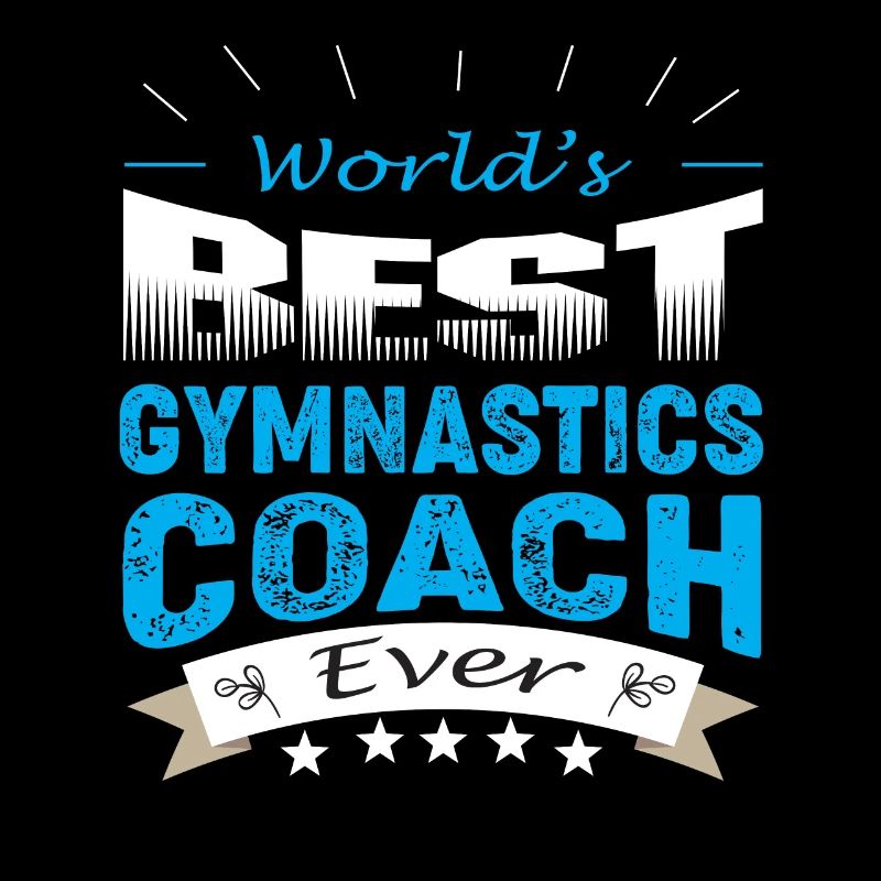 WORLD'S BEST GYMNASTIC COACH EVER