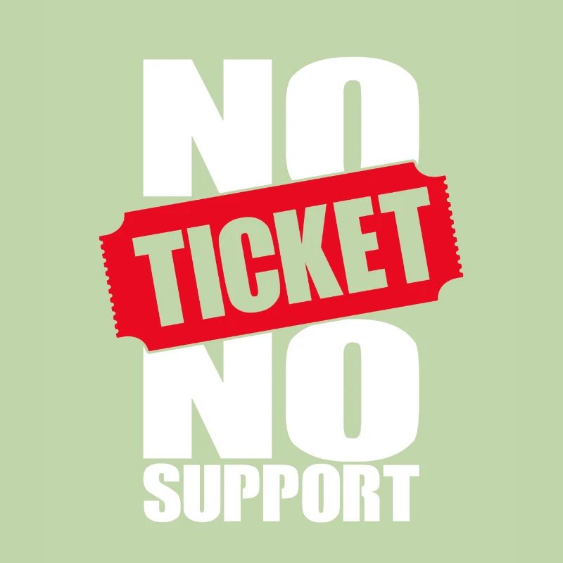 No Ticket No Support Informatiker IT Administrator
