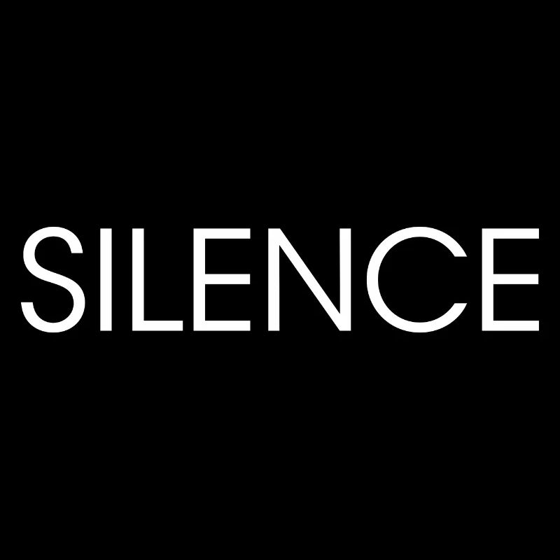SILENCE