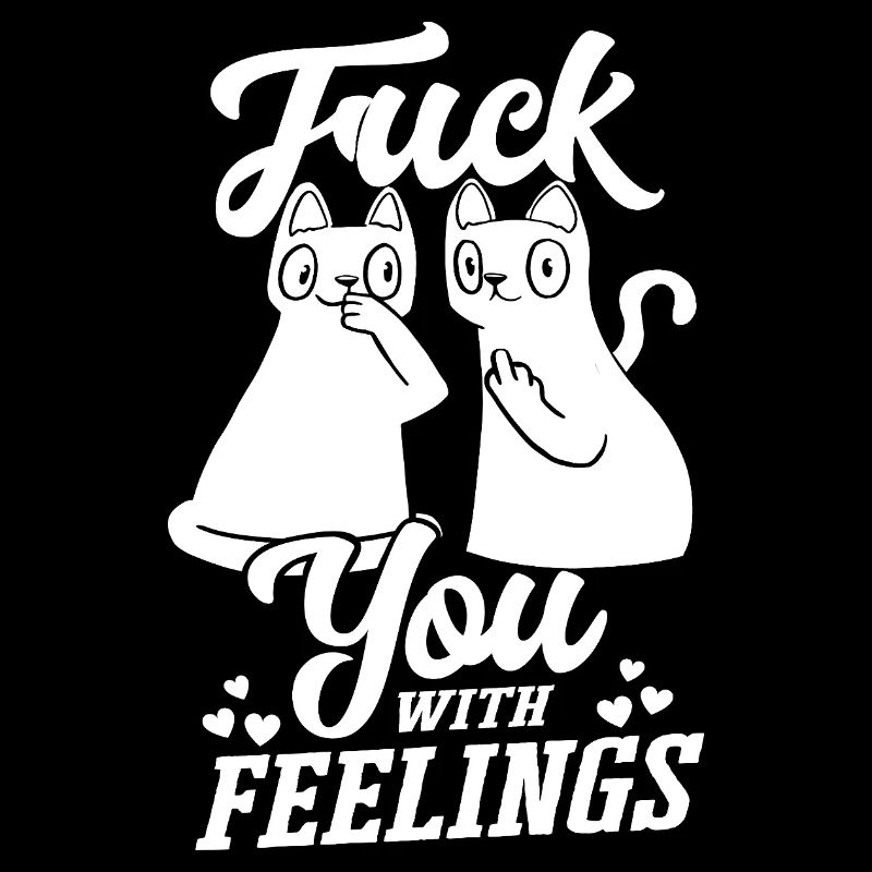 Cat with feelings funny sarcastic