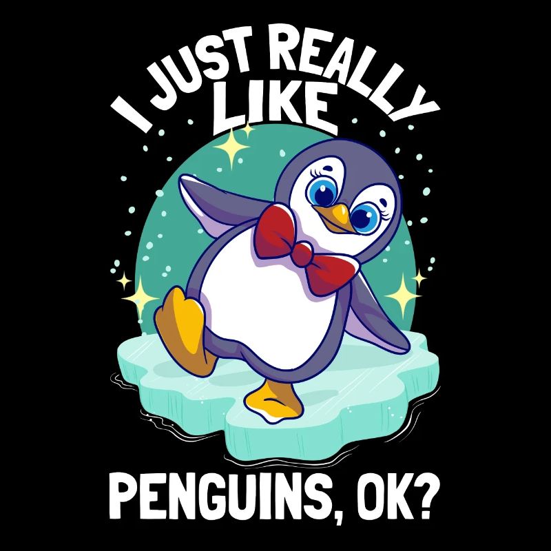 I Just Really Like Penguins Penguin