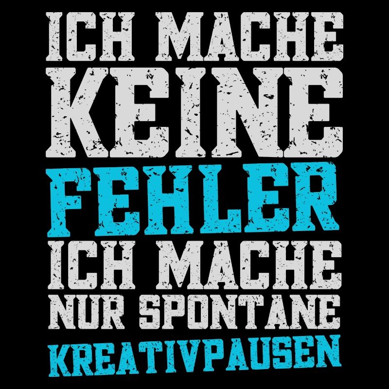 Ich mache keine Fehler...