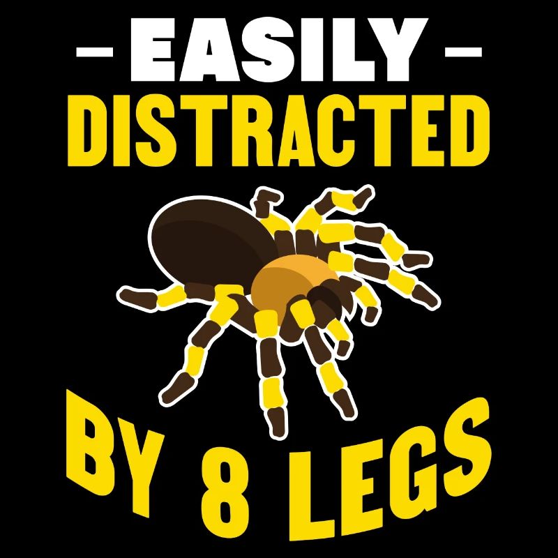 Funny Easily Distracted - Tarantula Pet Arachnid