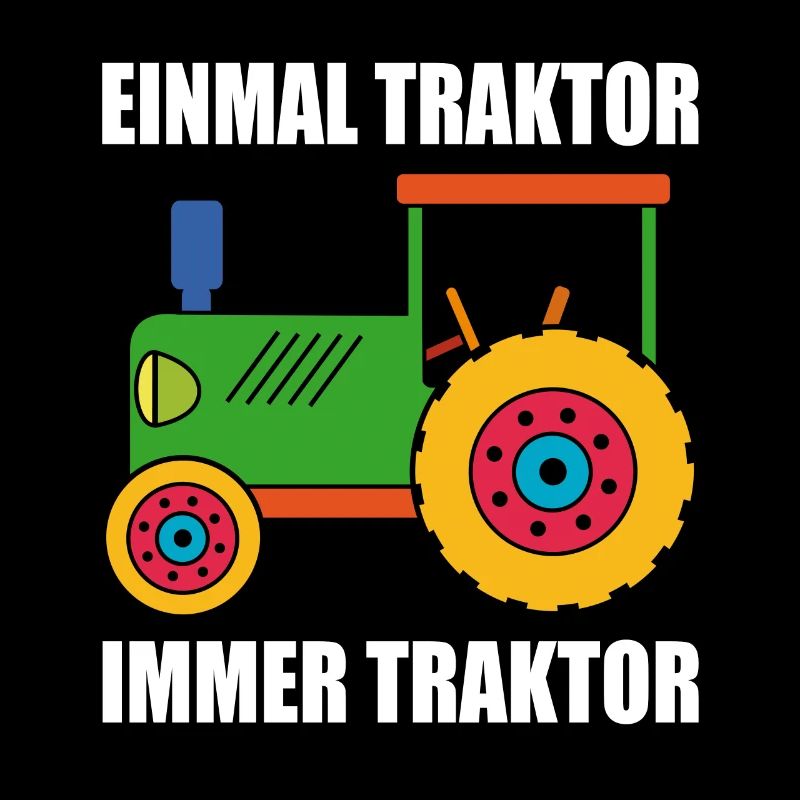 einmal Traktor immer Traktor