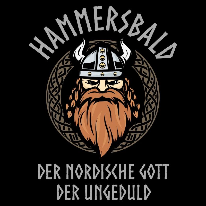 Hammersbald - Gott der Ungeduld - funny Wikinger