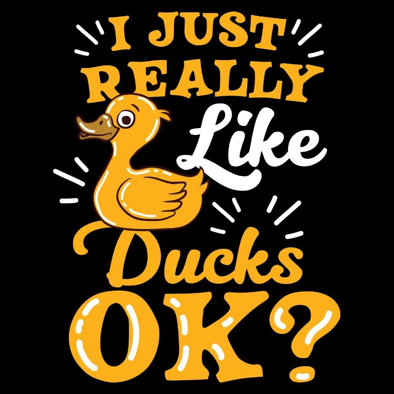 Ducks Duck Lover Really Like Ducks Gift Idea