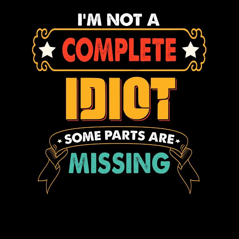 Je ne suis pas complètement idiot, il manque des pièces