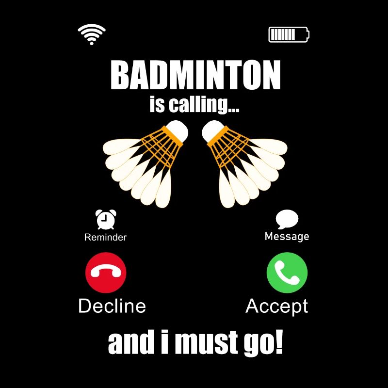 Badminton Is Calling Und Ich Muss Gehen